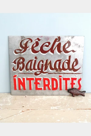 Oud Frans waarschuwingsbord “Pêche Baignade Interdites”