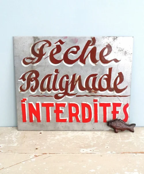 Oud Frans waarschuwingsbord “Pêche Baignade Interdites”