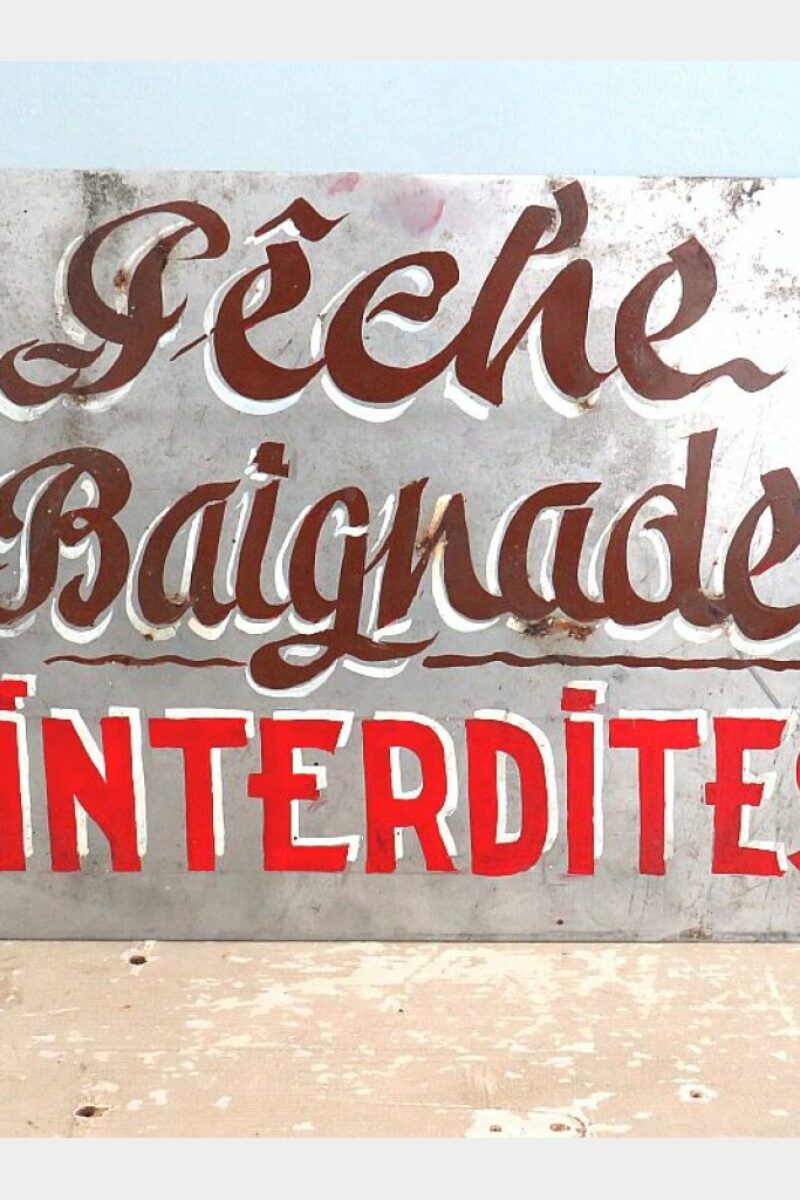 Oud Frans waarschuwingsbord “Pêche Baignade Interdites”