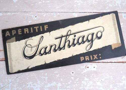 Oud Frans reclamebord "Apéritif Santhiago"