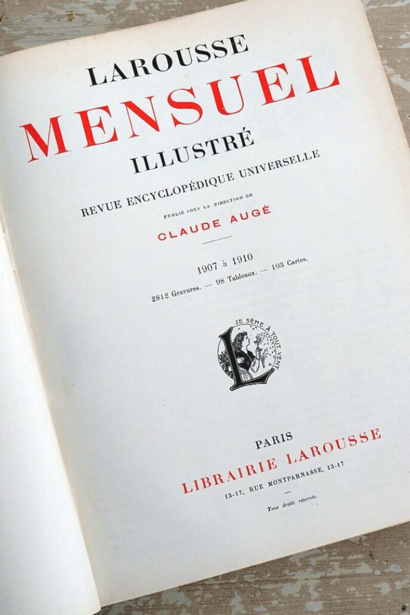 Larousse  Mensuel Illustré Encyclopédique universelle 1907 à 1910