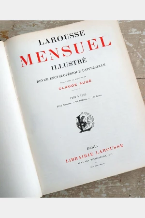 Larousse  Mensuel Illustré Encyclopédique universelle 1907 à 1910
