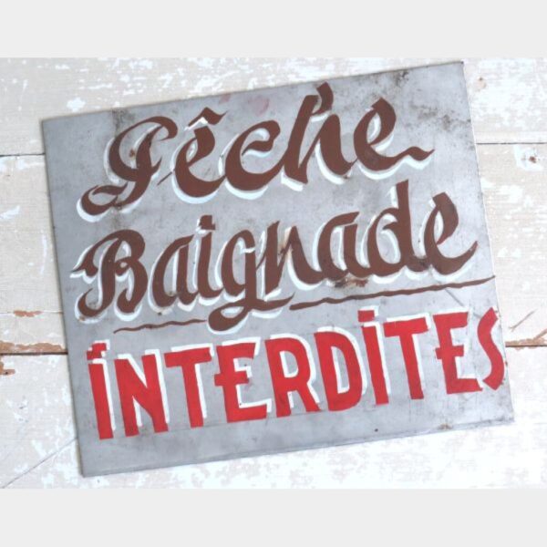 Oud Frans waarschuwingsbord “Pêche Baignade Interdites”