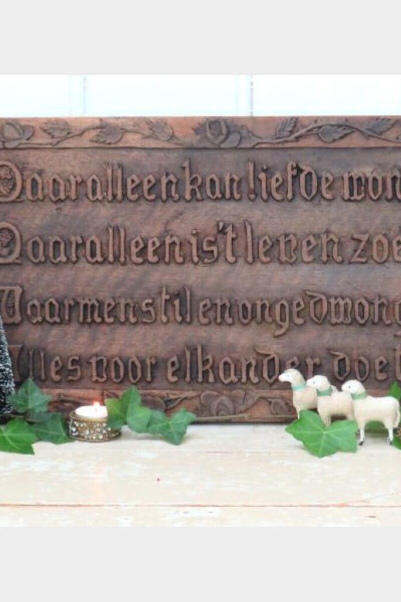 Oud spreukenbord " Daar alleen kan liefde wonen…."